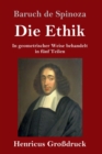 Image for Die Ethik (Grossdruck) : In geometrischer Weise behandelt in funf Teilen