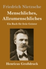 Image for Menschliches, Allzumenschliches (Grossdruck) : Ein Buch fur freie Geister
