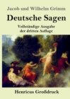 Image for Deutsche Sagen (Grossdruck) : Vollstandige Ausgabe der dritten Auflage