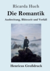 Image for Die Romantik (Grossdruck) : Ausbreitung, Blutezeit und Verfall
