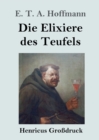 Image for Die Elixiere des Teufels (Grossdruck)