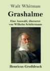 Image for Grashalme (Grossdruck) : Eine Auswahl, ubersetzt von Wilhelm Schoelermann