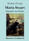 Image for Maria Stuart (Großdruck) : Biographie einer Konigin