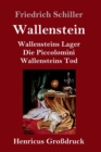 Image for Wallenstein (Großdruck) : Vollstandige Ausgabe der Trilogie: Wallensteins Lager / Die Piccolomini / Wallensteins Tod