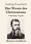 Image for Das Wesen des Christentums (Grossdruck) : Vollstandige Ausgabe