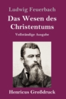 Image for Das Wesen des Christentums (Grossdruck) : Vollstandige Ausgabe