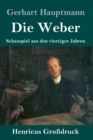 Image for Die Weber (Großdruck) : Schauspiel aus den vierziger Jahren