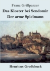 Image for Das Kloster bei Sendomir / Der arme Spielmann (Grossdruck) : Zwei Erzahlungen