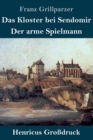 Image for Das Kloster bei Sendomir / Der arme Spielmann (Großdruck) : Zwei Erzahlungen