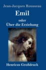 Image for Emil oder UEber die Erziehung (Grossdruck)