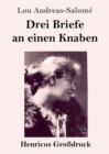 Image for Drei Briefe an einen Knaben (Grossdruck)