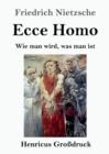 Image for Ecce Homo (Grossdruck) : Wie man wird, was man ist