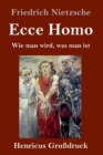 Image for Ecce Homo (Großdruck) : Wie man wird, was man ist