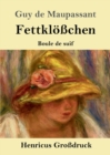 Image for Fettkloesschen (Grossdruck) : Boule de suif Novelle