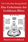 Image for Tai I Gin Hua Dsung Dschi (Großdruck) : Das Geheimnis der Goldenen Blute