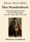 Image for Das Stundenbuch (Grossdruck) : Vom moenchischen Leben / Von der Pilgerschaft / Von der Armut und vom Tode