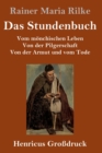 Image for Das Stundenbuch (Großdruck) : Vom monchischen Leben / Von der Pilgerschaft / Von der Armut und vom Tode