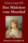 Image for Das Madchen vom Moorhof (Grossdruck)