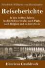 Image for Reiseberichte (Grossdruck) : In den 1840er Jahren in den Schwarzwald, nach Paris, nach Belgien und in den Orient