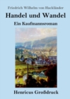Image for Handel und Wandel (Grossdruck) : Ein Kaufmannsroman