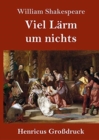 Image for Viel Larm um nichts (Großdruck)