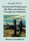 Image for Stationschef Fallmerayer / Die Buste des Kaisers / Triumph der Schoenheit (Grossdruck)