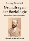Image for Grundfragen der Soziologie (Grossdruck) : Individuum und Gesellschaft