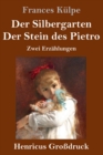 Image for Der Silbergarten / Der Stein des Pietro (Grossdruck)