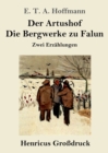 Image for Der Artushof / Die Bergwerke zu Falun (Grossdruck)