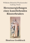 Image for Herzensergiessungen eines kunstliebenden Klosterbruders (Grossdruck)