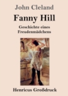 Image for Fanny Hill oder Geschichte eines Freudenmadchens (Grossdruck)