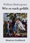 Image for Wie es euch gefallt (Grossdruck)