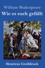 Image for Wie es euch gefallt (Grossdruck)