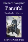 Image for Parsifal (Großdruck) : Textbuch - Libretto