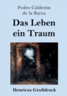 Image for Das Leben ein Traum (Grossdruck) : (La vida es sueno)