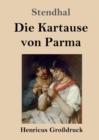 Image for Die Kartause von Parma (Grossdruck)