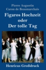 Image for Figaros Hochzeit oder Der tolle Tag (Großdruck) : (La folle journee, ou Le mariage de Figaro)