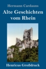Image for Alte Geschichten vom Rhein (Grossdruck)
