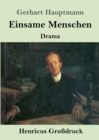 Image for Einsame Menschen (Grossdruck) : Drama