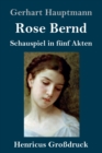 Image for Rose Bernd (Großdruck) : Schauspiel in funf Akten