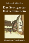 Image for Das Stuttgarter Hutzelmannlein (Großdruck)