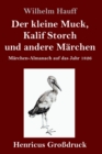 Image for Der kleine Muck, Kalif Storch und andere Marchen (Großdruck) : Marchen-Almanach auf das Jahr 1826