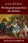Image for Weihnachtsmarchen fur Kinder (Großdruck)