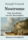 Image for Nostromo (Großdruck) : Eine Geschichte von der Meereskuste