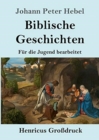 Image for Biblische Geschichten (Grossdruck) : Fur die Jugend bearbeitet