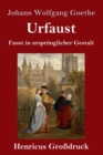 Image for Urfaust (Grossdruck) : Faust in ursprunglicher Gestalt