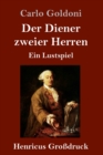 Image for Der Diener zweier Herren (Grossdruck) : Ein Lustspiel