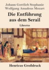 Image for Die Entfuhrung aus dem Serail (Grossdruck) : Libretto