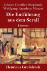 Image for Die Entfuhrung aus dem Serail (Großdruck) : Libretto