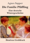 Image for Die Familie Pfaffling (Grossdruck) : Eine deutsche Wintergeschichte